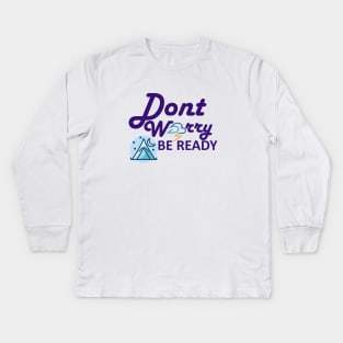 Worry Less Kids Long Sleeve T-Shirt